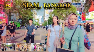 SIAM,BANGKOK / WALK THROUGH , Explore & Shopping!