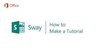 ​How to Make a Tutorial in Sway - Microsoft Sway Tutorials
