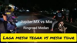 Balap Liar Medan || Jupiter MX vs Mio || RINGROAD MEDAN