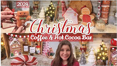 🎄2024 Christmas Coffee & Hot Cocoa Bar Decorate With Me| Christmas Decor Ideas