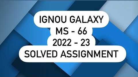 IGNOU ms - 66 | 2022-23 | Solved assignment | Pdf | IGNOU GALAXY PUBLICATIONS