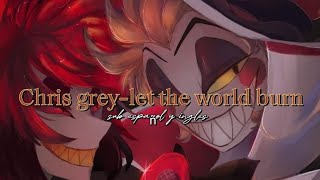 Chris grey - let the world burn// sub español & ingles) Radioapple 📻🍎🔥😈