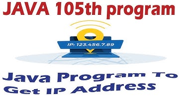 java 105th program||Java program to get IP address||#AEA_ANAND_SHAW
