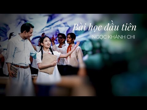 Video Bài Học Đầu Tiên | Trương Xuân Mẫn | Ngọc Khánh Chi và... - youtube