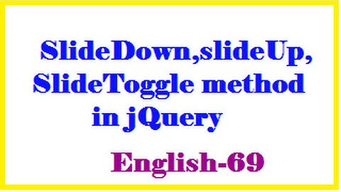 SlideDown,slideUp,slideToggle method in jQuery English-69-vlr   training
