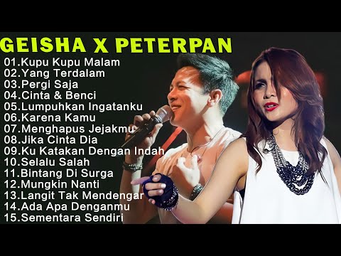 Peterpan & Geisha Full Album - Lagu Pop Indonesia Terpopuler Enak Didengar