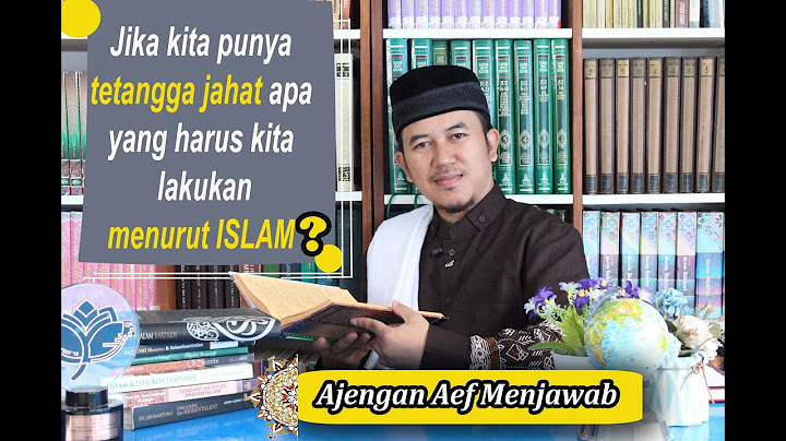 JIKA KITA PUNYA TETANGGA JAHAT APA YANG HARUS KITA LAKUKAN MENURUT ISLAM ? - AJENGAN AEF MENJAWAB