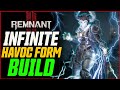 Infinite havoc form invoker build is insane  remnant 2 forgotten kingdom dlc build