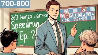 Reti Nimzo Larsen Speedrun: How to Punish Opening Mistakes | Episode 2 | 700-800