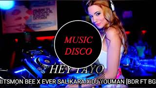 Ritsmon Bee X Ever Salikara X DJ Yoman =HEY TAYO=