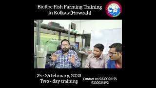 Biofloc Fish Farming Training in Kolkata | 25-26 February 2023 | Call for Registration.