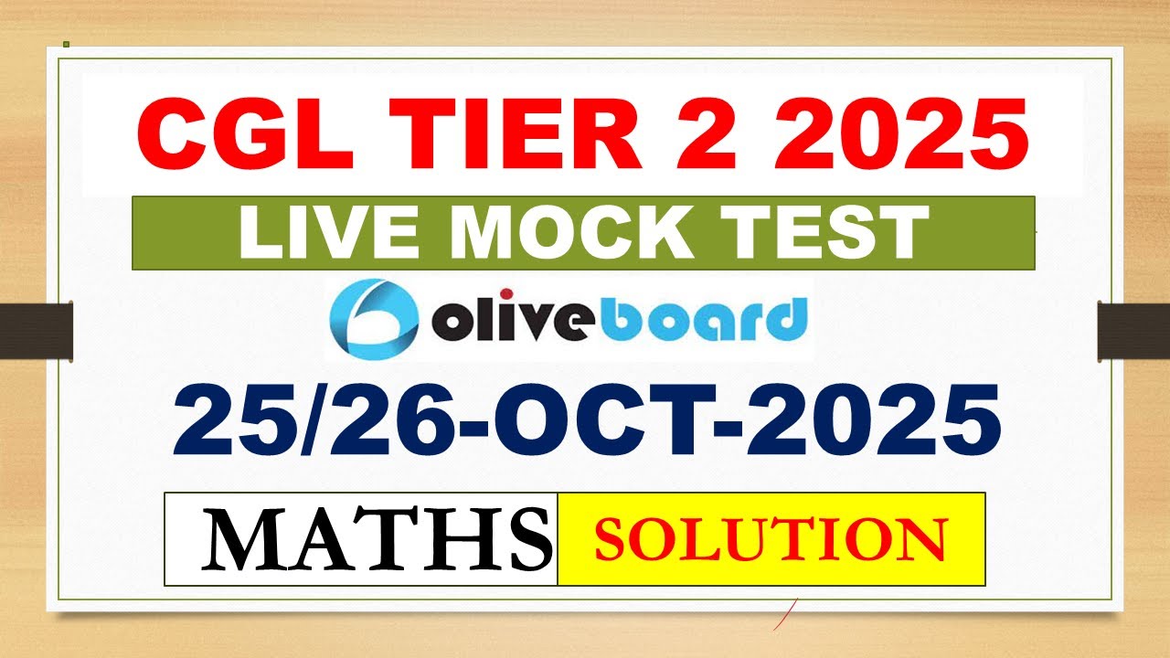 OLIVE BOARD CGL MAINS LIVE MOCK TEST SOLUTION || 26-Oct-2025 LIVE MOCK TEST | SSC CGL MATHS 2025 