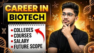 Biotechnology Career Guide 2026 | Salary, Jobs, Entrance Exam, Top Colleges & Future Scope in India