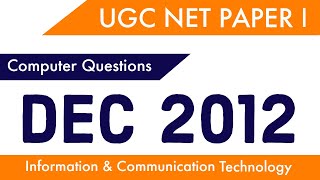 (ICT) UGC NET DEC 2012 : Previous Exam Paper I | Infor. & Comm Technology | NTA NET/SLET