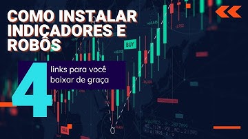 Como baixar e instalar indicadores e robôs no Metatrader