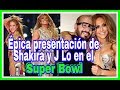 Shakira, J Balvin y Jennifer Lopez lo mejor del Super Bowl 2020 | CosmoNovelas TV