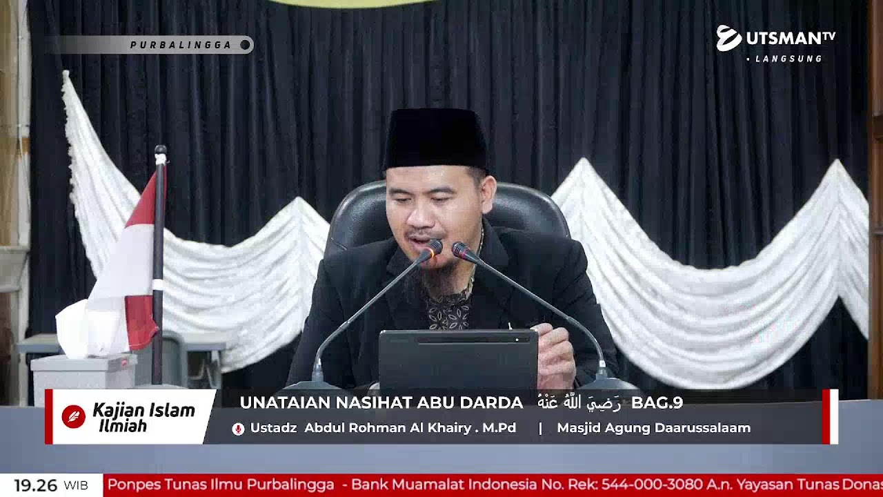 LIVE Unataian Nasihat Abu Darda Bag.9 - Ustadz  Abdul Rohman Al Khairy . M.Pd