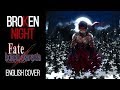 ENGLISH "broKen NIGHT" Fate/Hollow Ataraxia (Akane Sasu Sora)