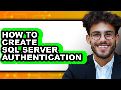 How to Create Sql Server Authentication (only Way)
