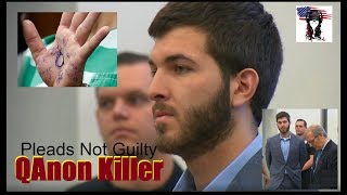 QAnon Killer Anthony Comello Pleads NOT Guilty To Murdering Gambino Crime Boss Frank Cali