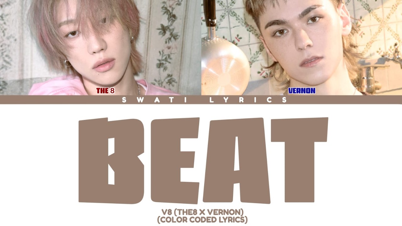 The8 X Vernon (SEVENTEEN) - 'BEAT' [Color Coded Lyrics] - YouTube