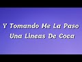 Y Tomando Me La Paso Una Liness De Coca (Letra) Por Mi Zona [Tiktok Song]