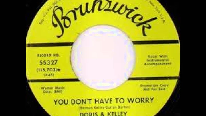 Doris & Kelley - You Don't Have To Worry 1967