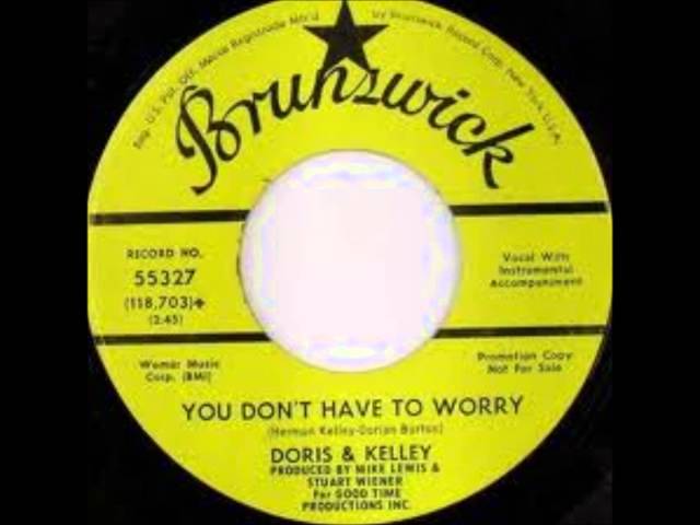 DORIS & KELLEY - You Don't Have To Worry