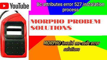 MORPHO device service error ,invalid MC CODE 527 solutions Bank CSP.#morpho solutions .