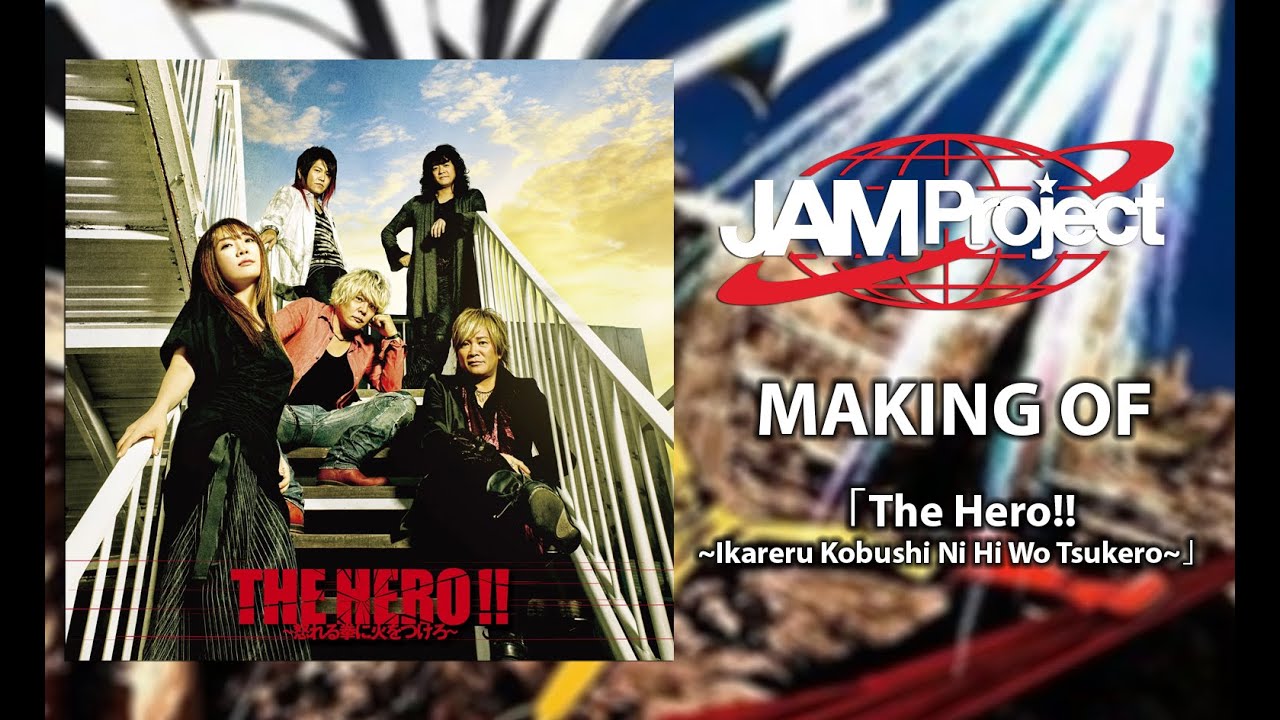 Making Of The Hero Ikareru Kobushi Ni Hi Wo Tsukero Jam Project Youtube