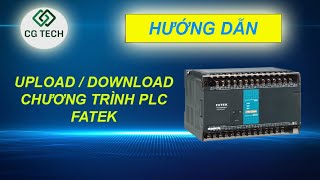 Hướng dẫn Upload/Download chương trình PLC Fatek(How to upload/download PLC Fatek) || Made by CGTECH