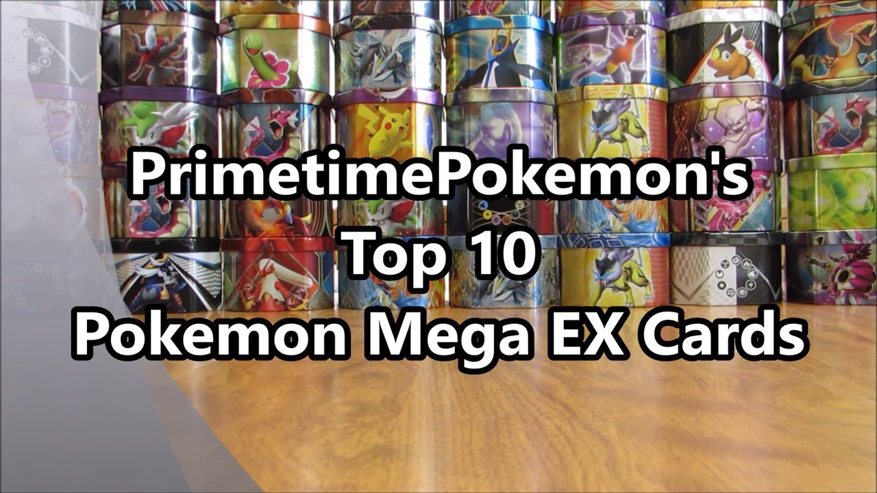 My Top 10 Pokemon Mega EX Cards - YouTube