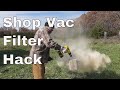 Shop Vac Filter Hack Shop Vac Filter Hack