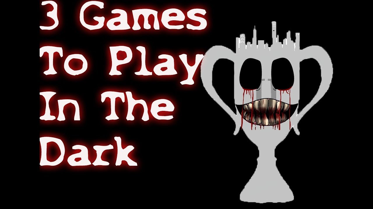 3 Games To Play Alone In The Dark! YouTube