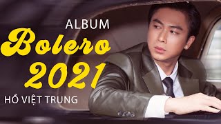 Căn Nhà Ngoại Ô - Album Bolero 2021 Mới Nhất Hồ Việt Trung