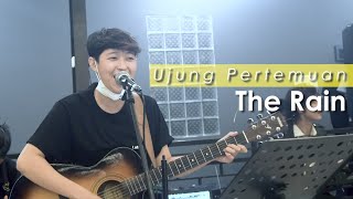 The Rain - Ujung Pertemuan ( Chika Lutfi Live Music Cover @rm_bahagiarangkas )