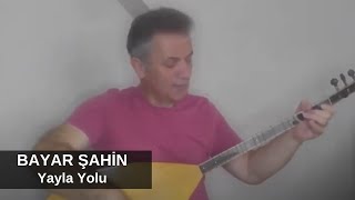 Bayar Şahin - Yayla Yolu Resimi