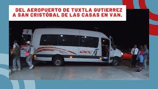 ¿Cómo ir del Aeropuerto de Tuxtla a San Cristóbal de las Casas Precios y horarios / Viajando en van