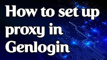 How to set a proxy in Genlogin