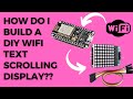 DIY WiFi Text Display with ESP8266 & MAX7219