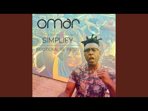 Simplify (Rootickal Re Twist)