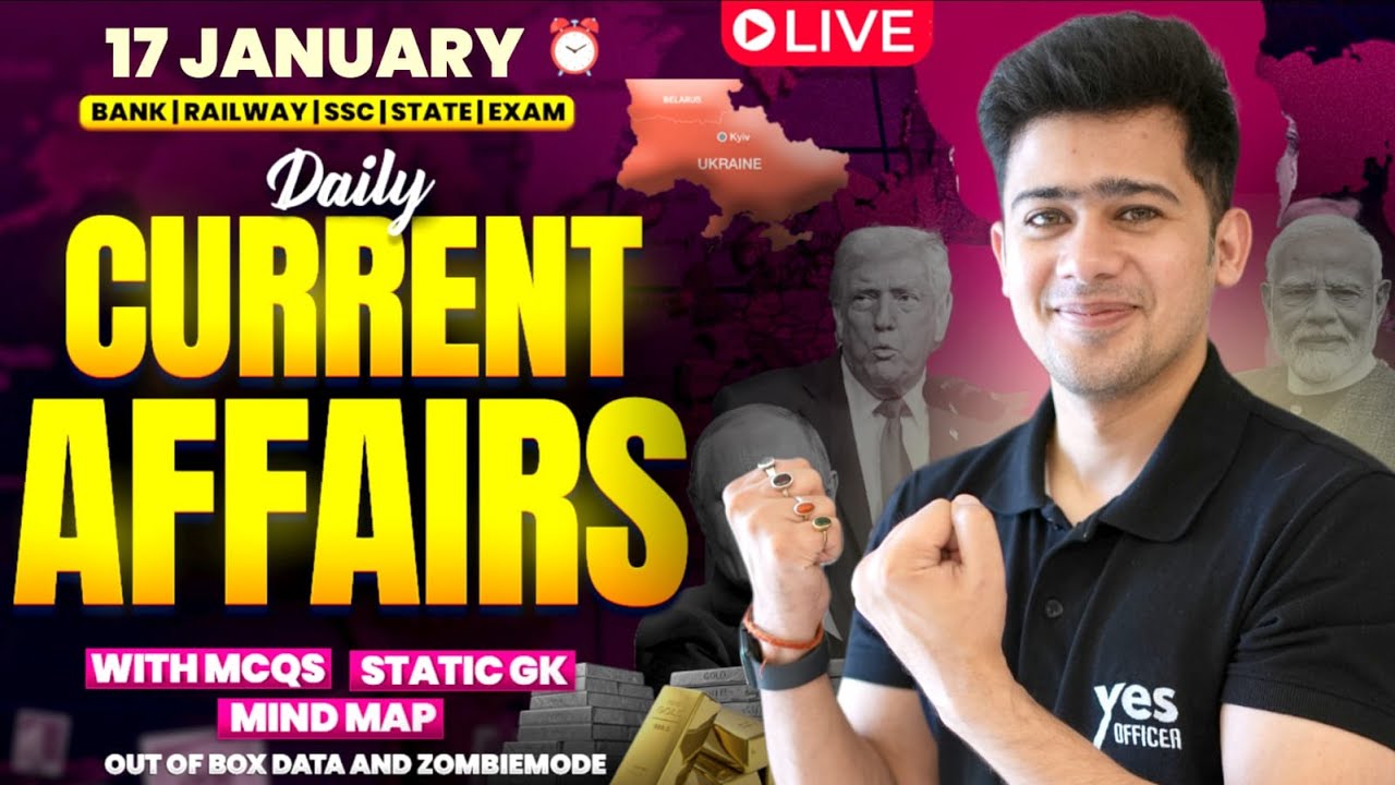 🔴 17 JANUARY 2026 | Daily Current Affairs | For Bank, Insurance & SSC Exams | Kush Pandey