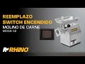 Molino de Carne 1HP MOCA-12 | Tutorial Reemplazo de Switch de Encendido | RHINO