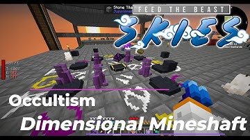 FTB Skies EP28 Occultism Dimensional Mineshaft