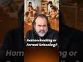 Homeschooling or Formal Schooling? || Acharya Prashant