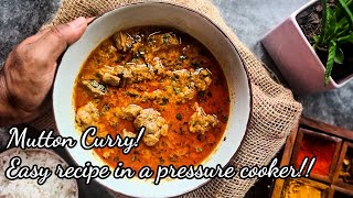 Mutton Curry Easy Mutton Recipe In A Cooker Getspiced