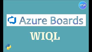 WIQL (Work Item Query Language) - Azure Boards | Azure DevOps Tutorial | An IT Professional