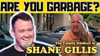 The Family Oddball w/ Shane Gillis - Are You Garbage Comedy Podcast Clip