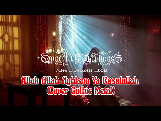 Allah Allah Aghisna ya Rosulullah || Cover Queen Of Darkness || Gothic Metal Version || Sholawat class=