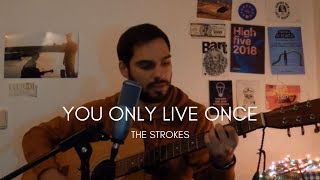 The Strokes - "You Only Live Once" cover (Marc Rodrigues)
